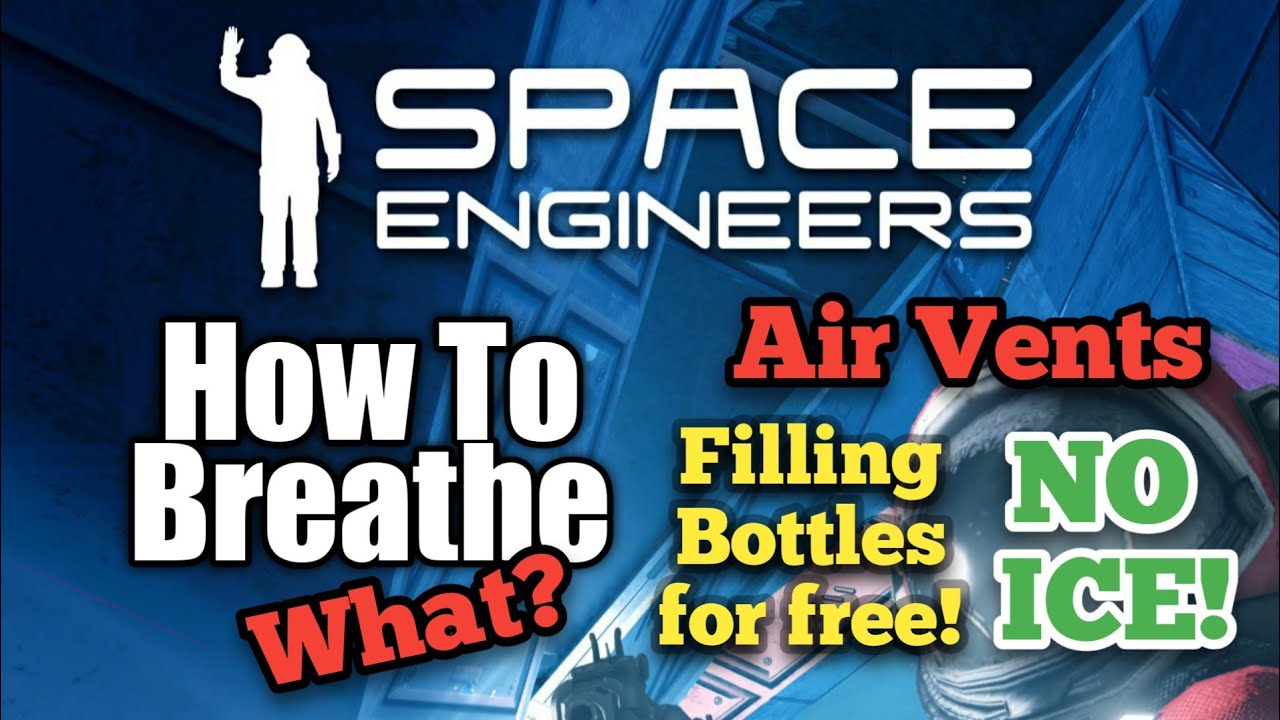 How To Breathe/Air Vents | Space Engineers