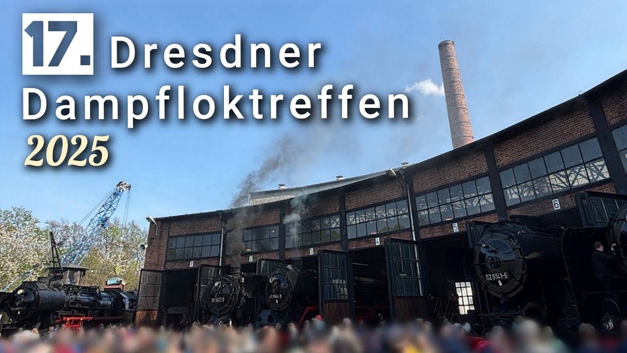 17. Dresdner Dampfloktreffen 2025 🚂 12.-13.04. 2025 / Eisenbahnfest Dampflok Diesellok Dresden DR