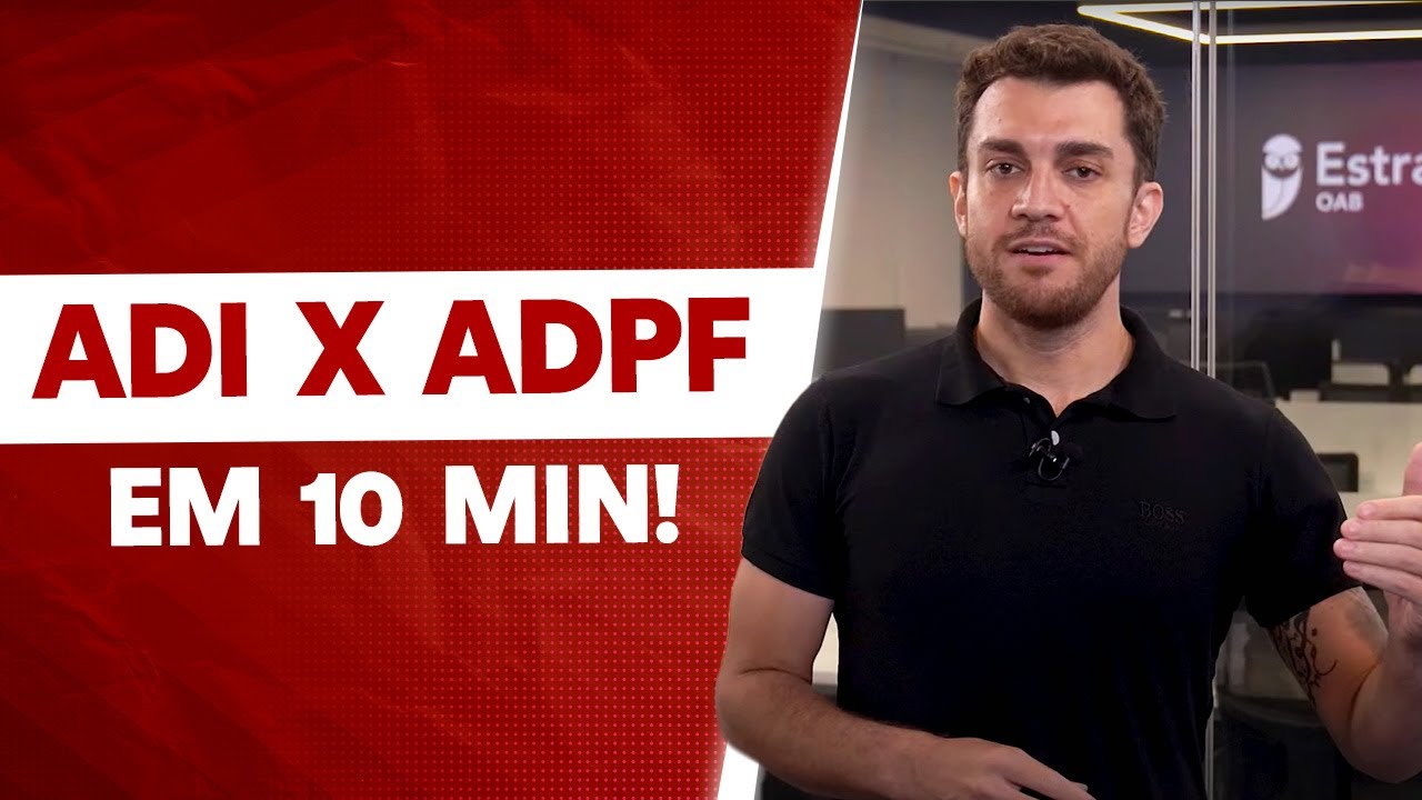Aprenda de uma vez por todas a diferença entre ADI X ADPF e nunca mais erre!