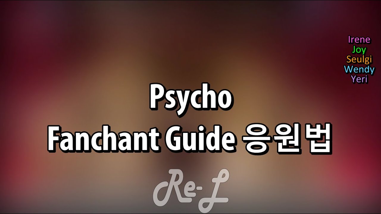 Red Velvet 레드벨벳 - 'Psycho (Fanchant Guide 응원법)' with LYRICS (Color Coded ENG/ROM/HAN)