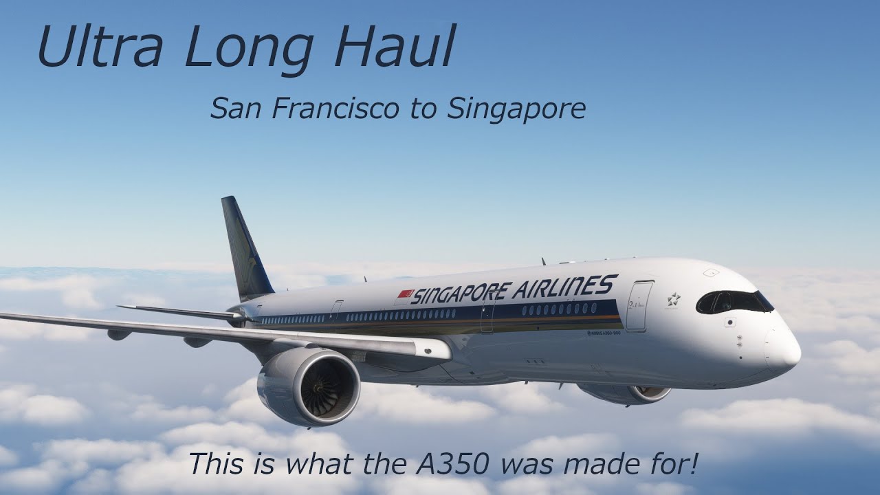 Using the ULR as it was Meant: MSFS 2020 IniBuilds A350-900 ULR San Francisco to Singapore