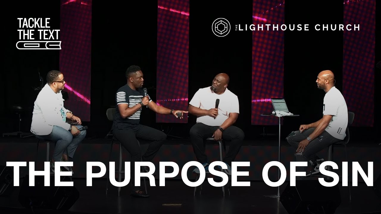 Tackle The Text // The Purpose of Sin