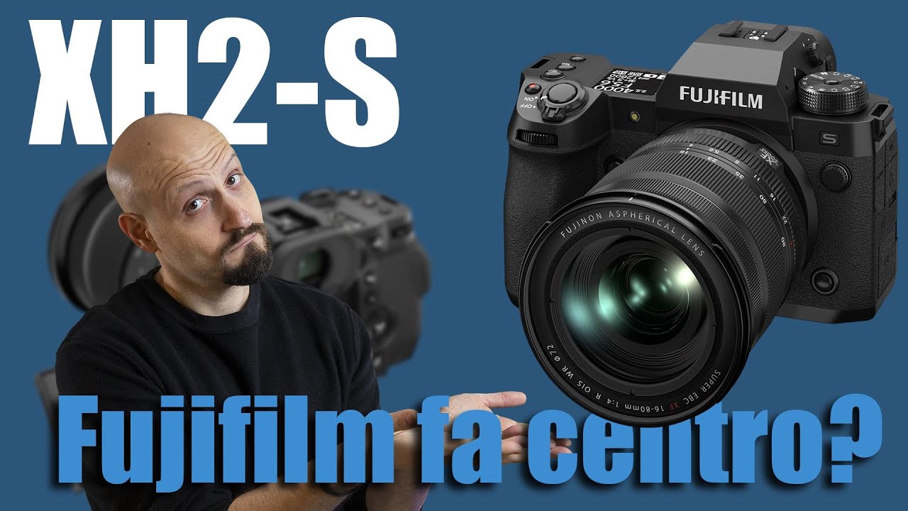Fujifilm XH2-S Un piccolo passo per Fuji, un grande passo per i videomaker!