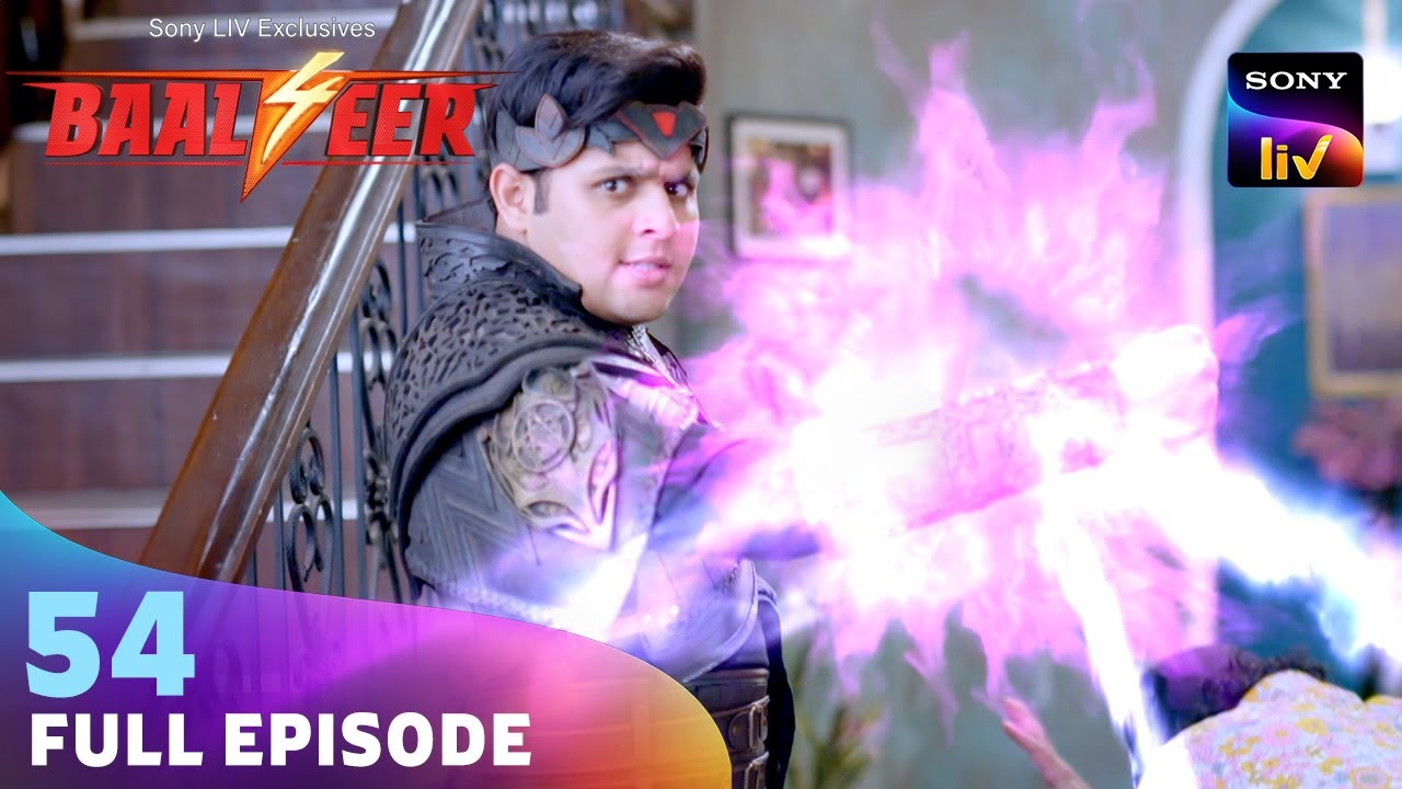 क्या Baalveer अपने परिवार पर मंडराते खतरे को रोक पाएगा? | Baalveer S4 | Ep 54 | Full Episode