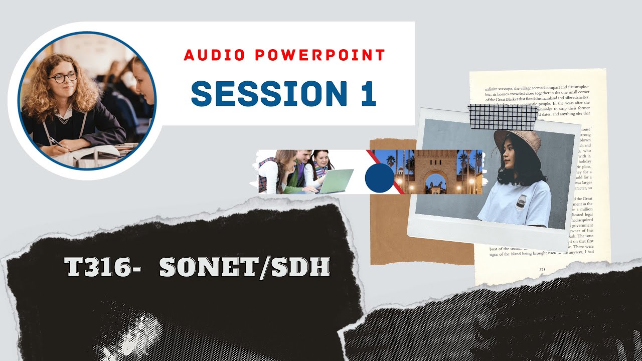 T316 - Session 1 - SONET/SDH [Audio PowerPoint]