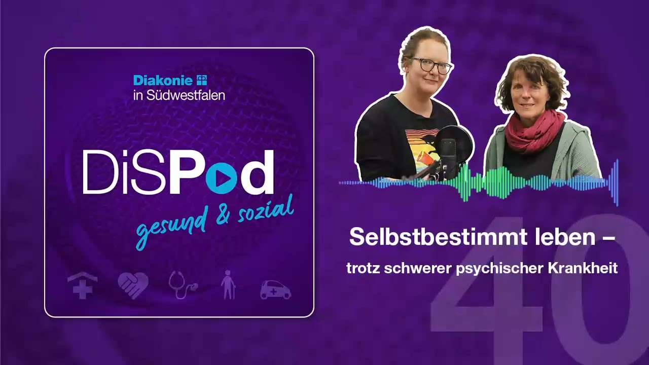 Podcast: (40) Selbstbestimmt leben – trotz schwerer psychischer Krankheit