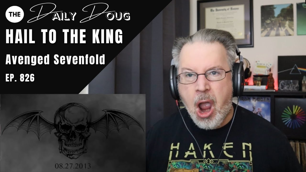 Classical Composer Reacts to AVENGED SEVENFOLD: HAIL TO THE KING | The Daily Doug Episode 826
