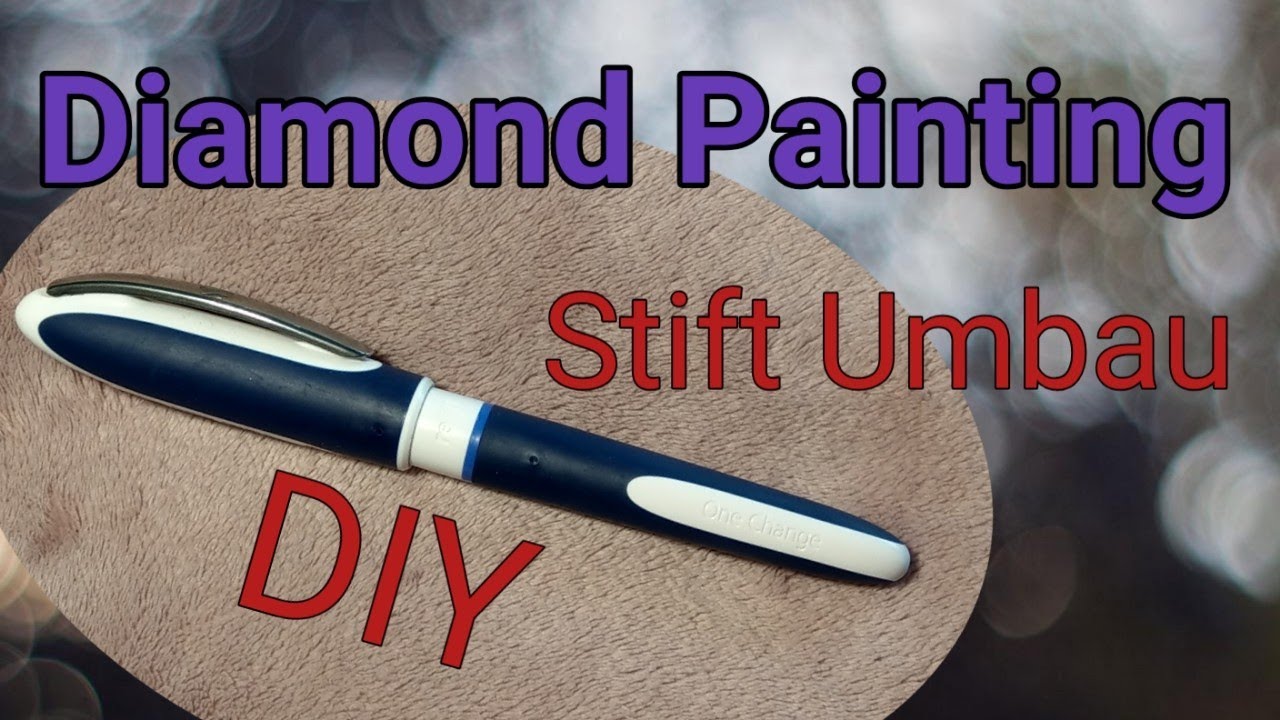 Diamond Painting DIY Stift Umbau #4 Schneider One Change