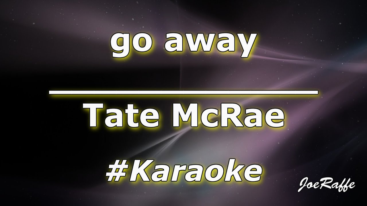 Tate McRae - go away (Karaoke)