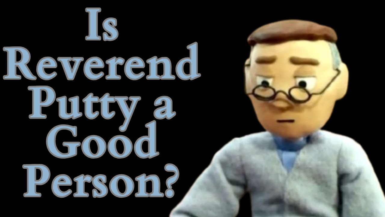 Is Reverend Putty a Good Person? (Moral Orel Video Essay)