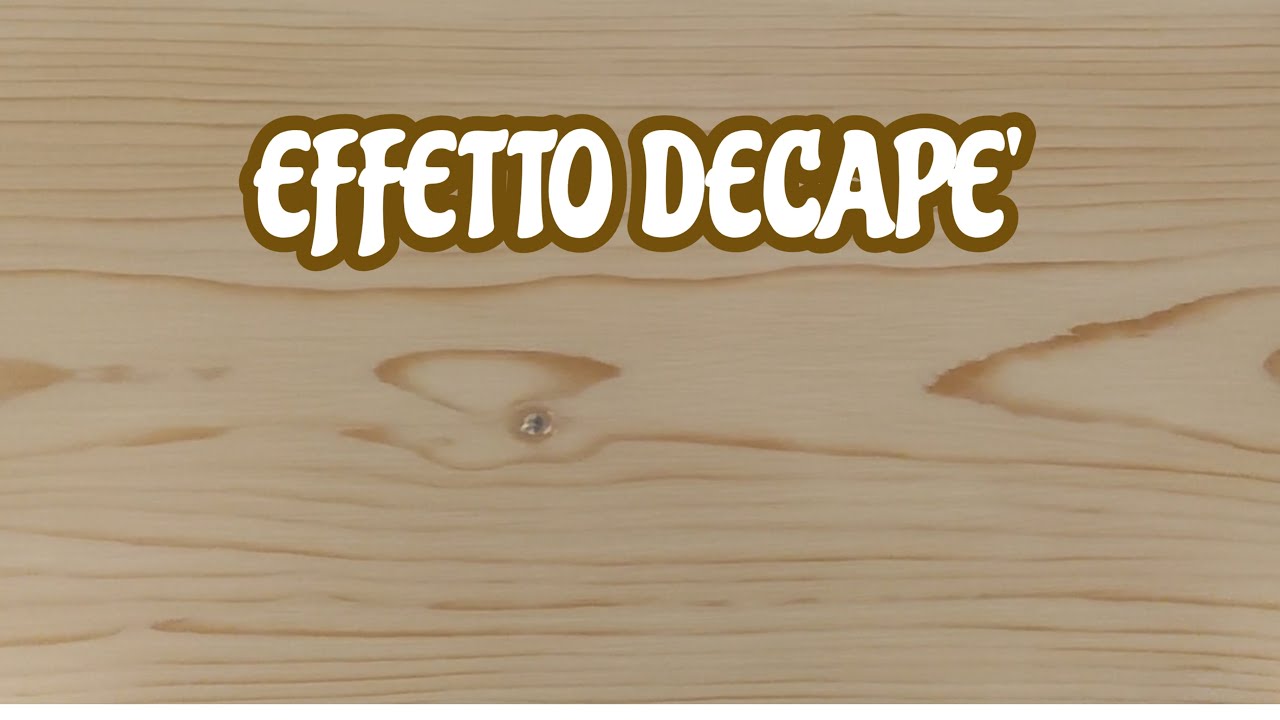 Creare l'effetto decape' su legno grezzo
