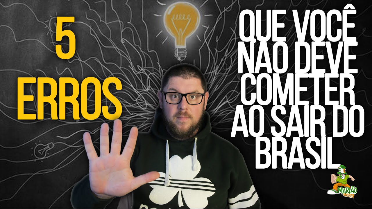 5 ERROS QUE VOCÊ NÃO DEVE COMETER AO SAIR DO BRASIL