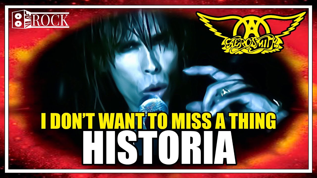 Aerosmith - I Don't Want To Miss A Thing // Historia Detrás De La Canción