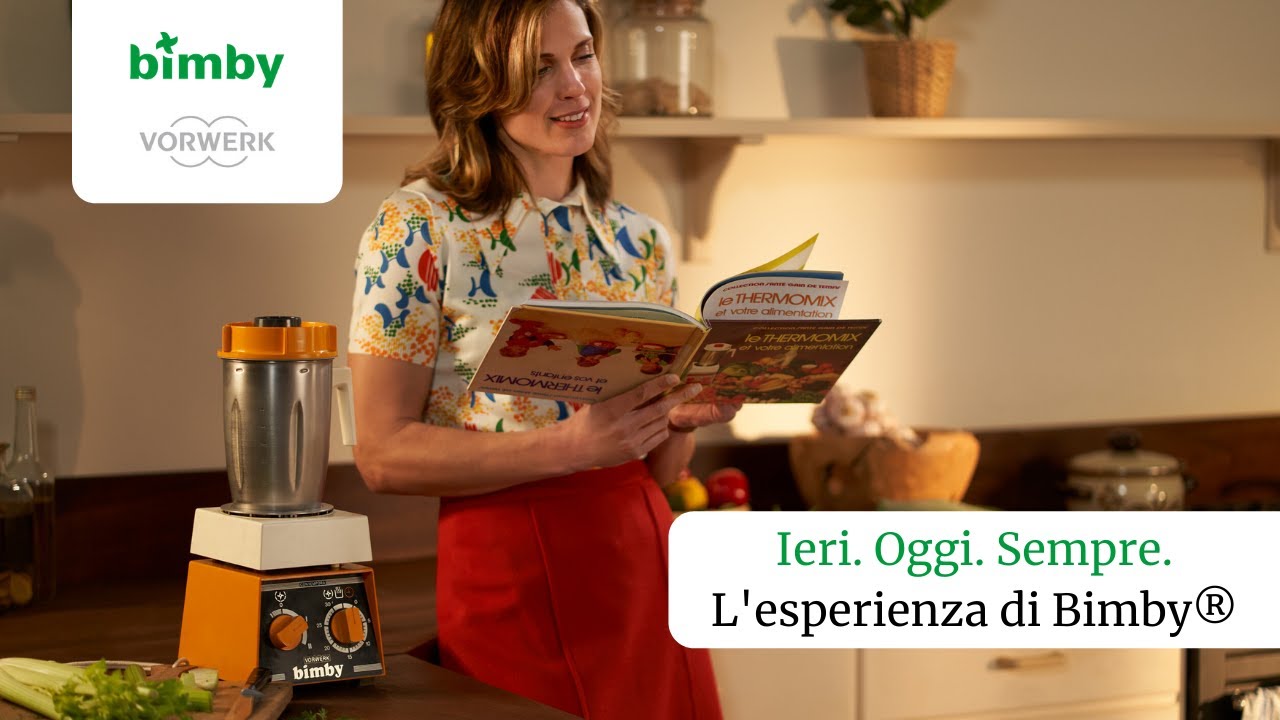 La Storia di Bimby®. Ieri. Oggi. Sempre.