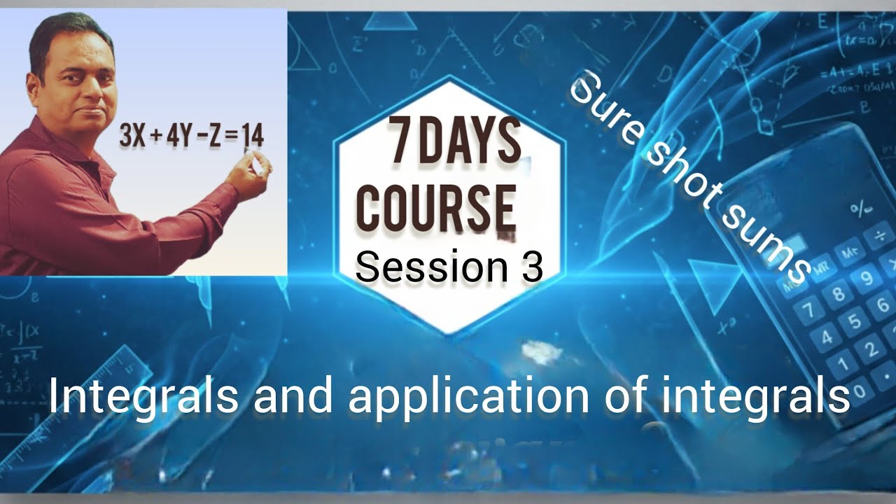 𝐂𝐥𝐚𝐬𝐬 𝟏𝟐 𝐌𝐚𝐭𝐡𝐬 | 𝐒𝐞𝐬𝐬𝐢𝐨𝐧 𝟑: 𝐈𝐧𝐭𝐞𝐠𝐫𝐚𝐥𝐬 & 𝐀𝐩𝐩𝐥𝐢𝐜𝐚𝐭𝐢𝐨𝐧𝐬 𝐨𝐟 𝐈𝐧𝐭𝐞𝐠𝐫𝐚𝐥𝐬 | 𝐂𝐨𝐦𝐩𝐥𝐞𝐭𝐞 𝐄𝐱𝐩𝐥𝐚𝐧𝐚𝐭𝐢𝐨𝐧