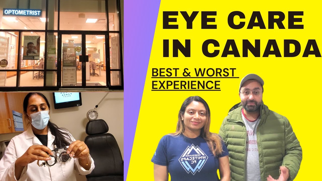 Eye Care in CANADA || Sharing our Best & Worst Experience
