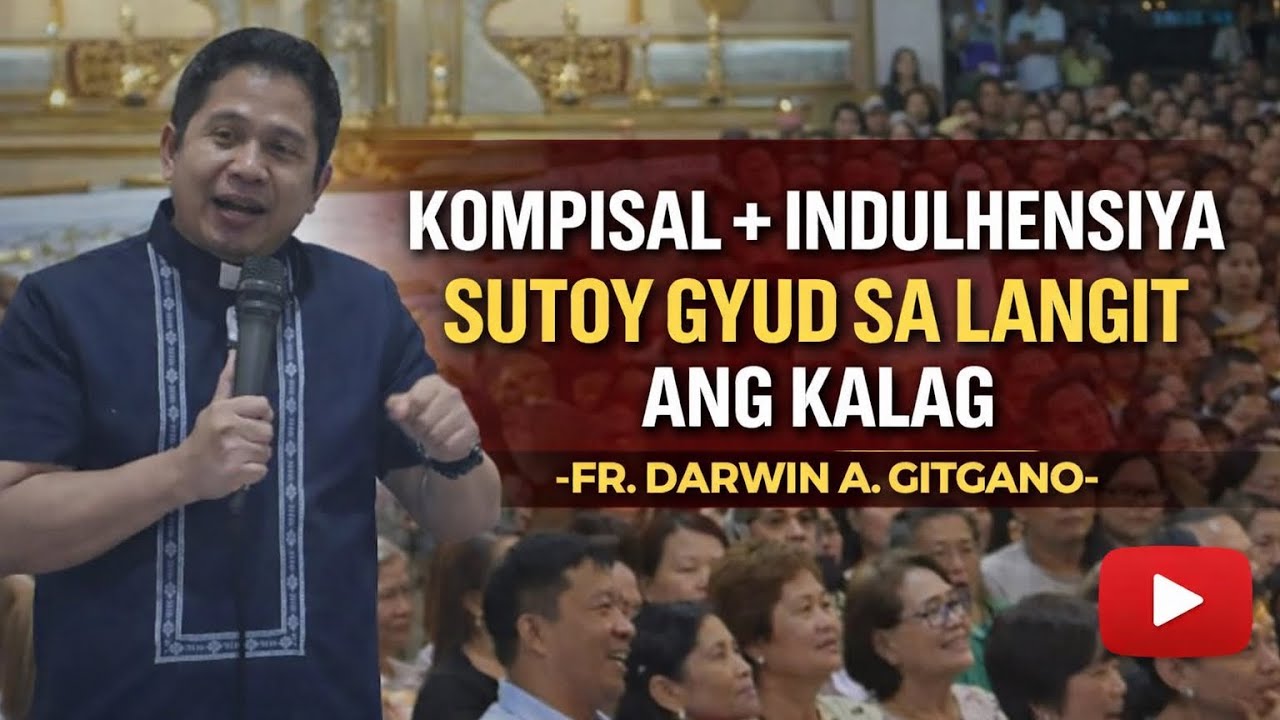FR. DARWIN | KOMPISAL + INDULHENSIYA SUTOY GYUD SA LANGIT ANG KALAG! 