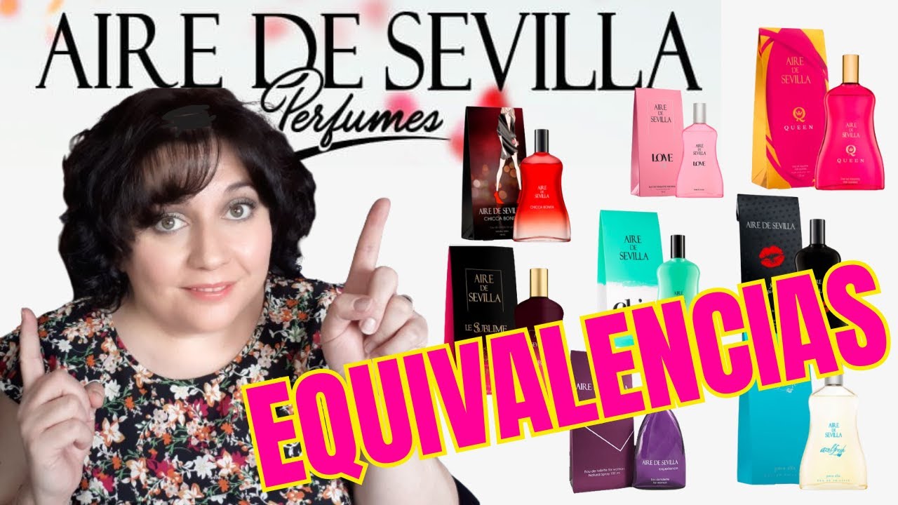 🤫Perfumes AIRE de SEVILLA y sus EQUIVALENCIAS🌟