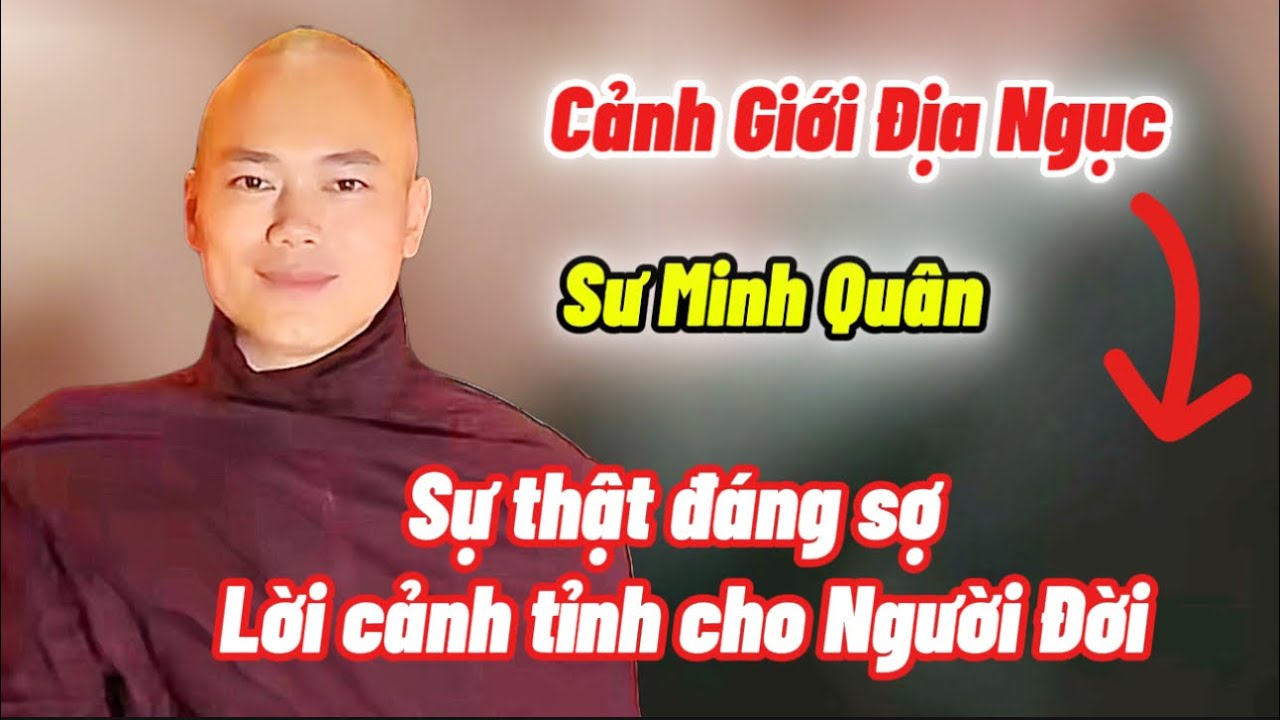 Địa Ngục: Sự thật đáng sợ và lời cảnh tỉnh cho người đời | Sư Minh Quân 