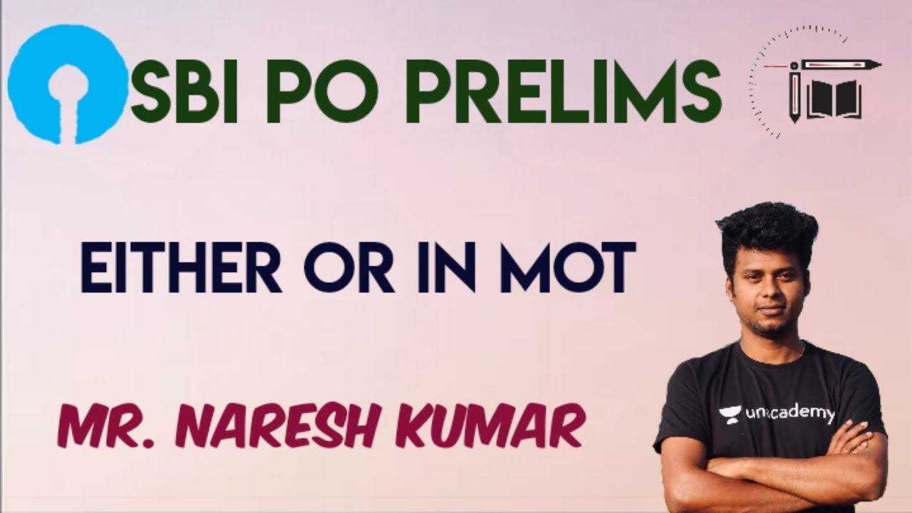 SBI PO prelims|Either or in MOT | Mr.Naresh kumar