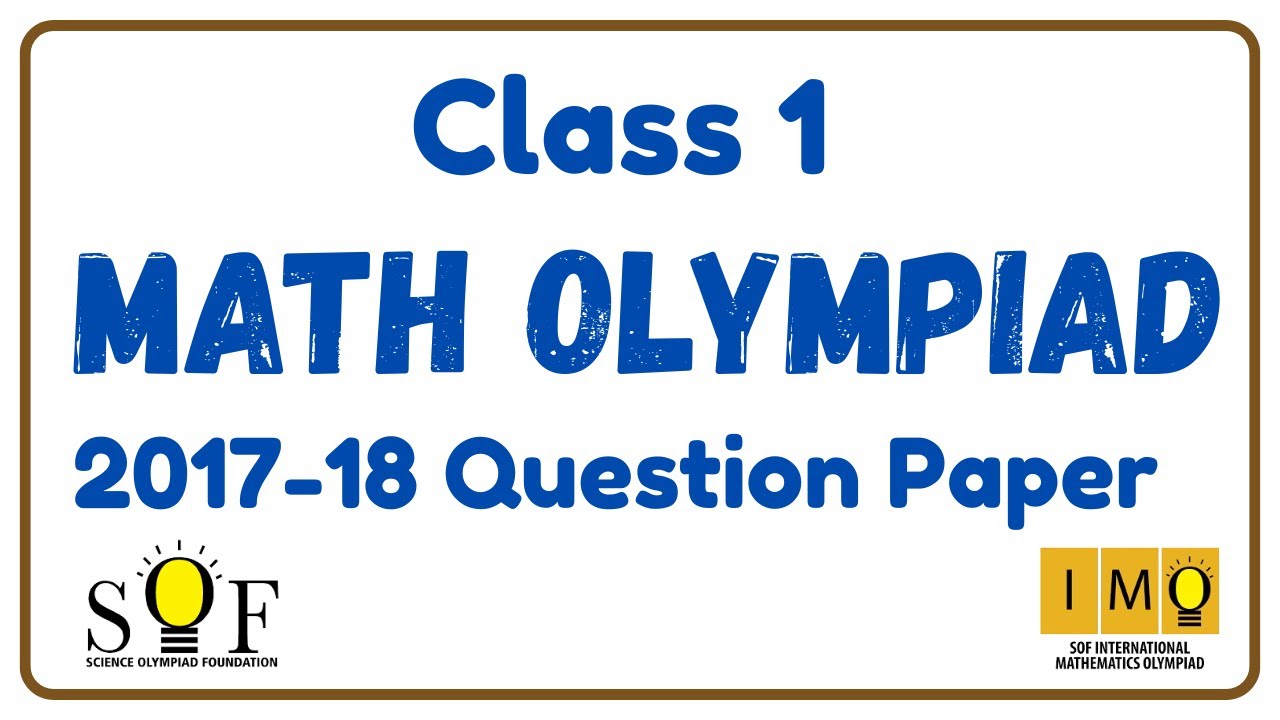 Class 1 Math Olympiad Question Paper 2017-18 | SOF IMO Class 1 Maths Olympiad preparation 2025