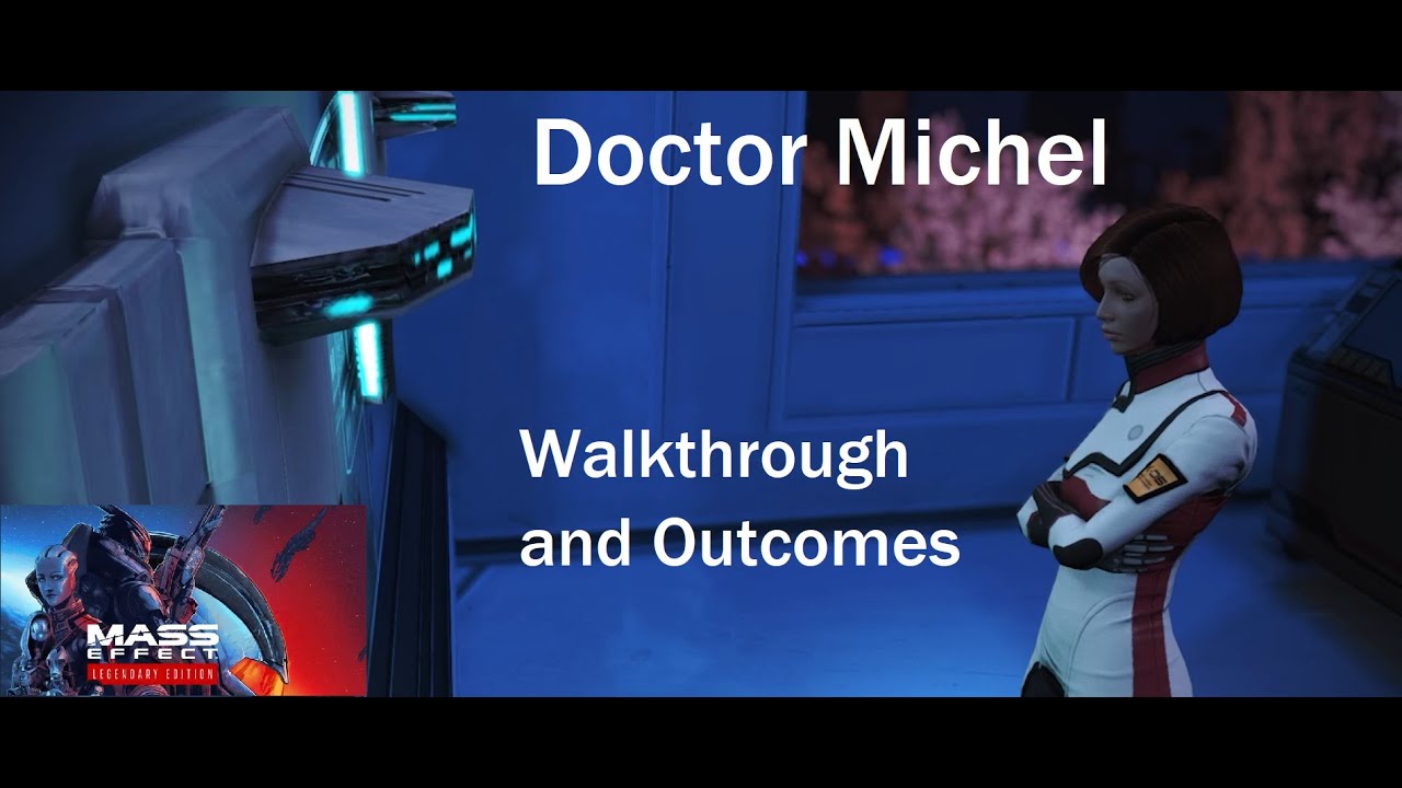 Doctor Michel - Paragon and Renegade - Mass Effect 1: Legendary Edition