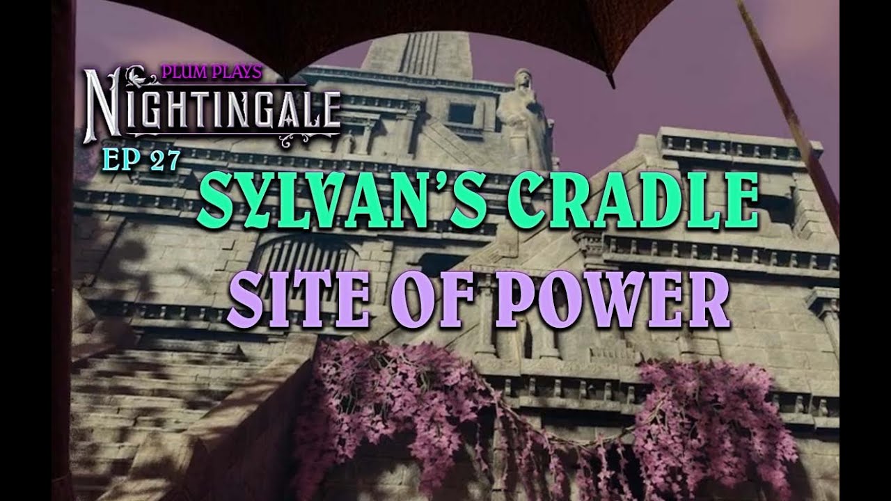 ✨🌙SYLVAN'S CRADLE SITE OF POWER! Nightingale! Ep 27! NEW PLAYTHROUGH! 🎮  #letsplay #nightingale