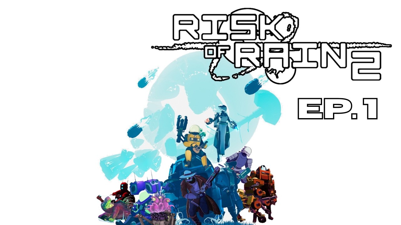 We suck at ROR?? - Risk of Rain 2 ep. 1