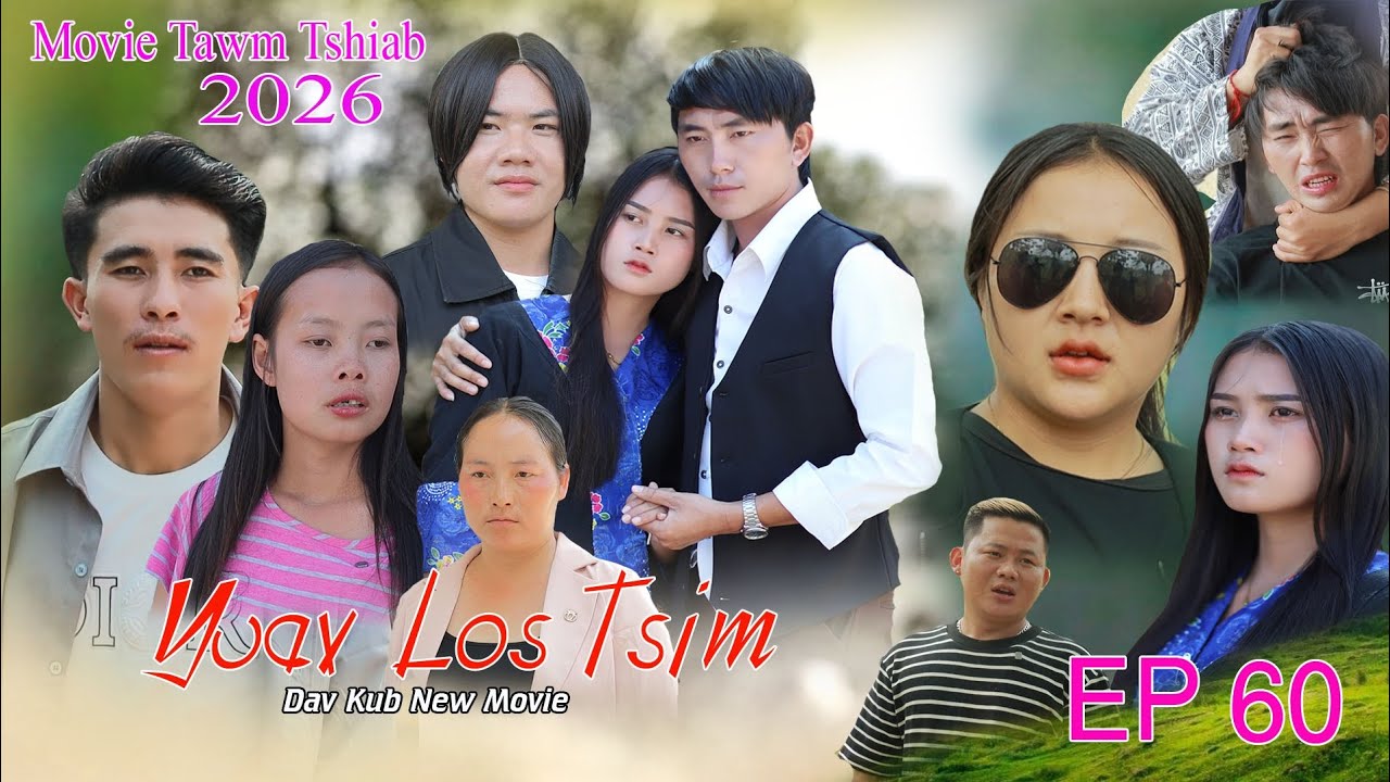 Yuav Los tsim Keng vang Nkauj see Xyooj cho vaj Movie tawm Tshiab 2026 Ep 60