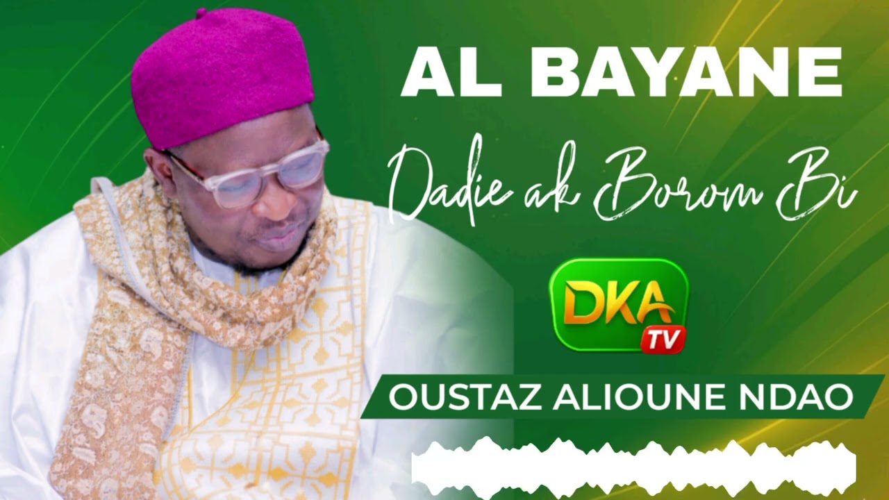 AL BAYANE 09-01-26 : DADIER AK BOROM BI ||| OUSTAZ ALIOUNE NDAO 
