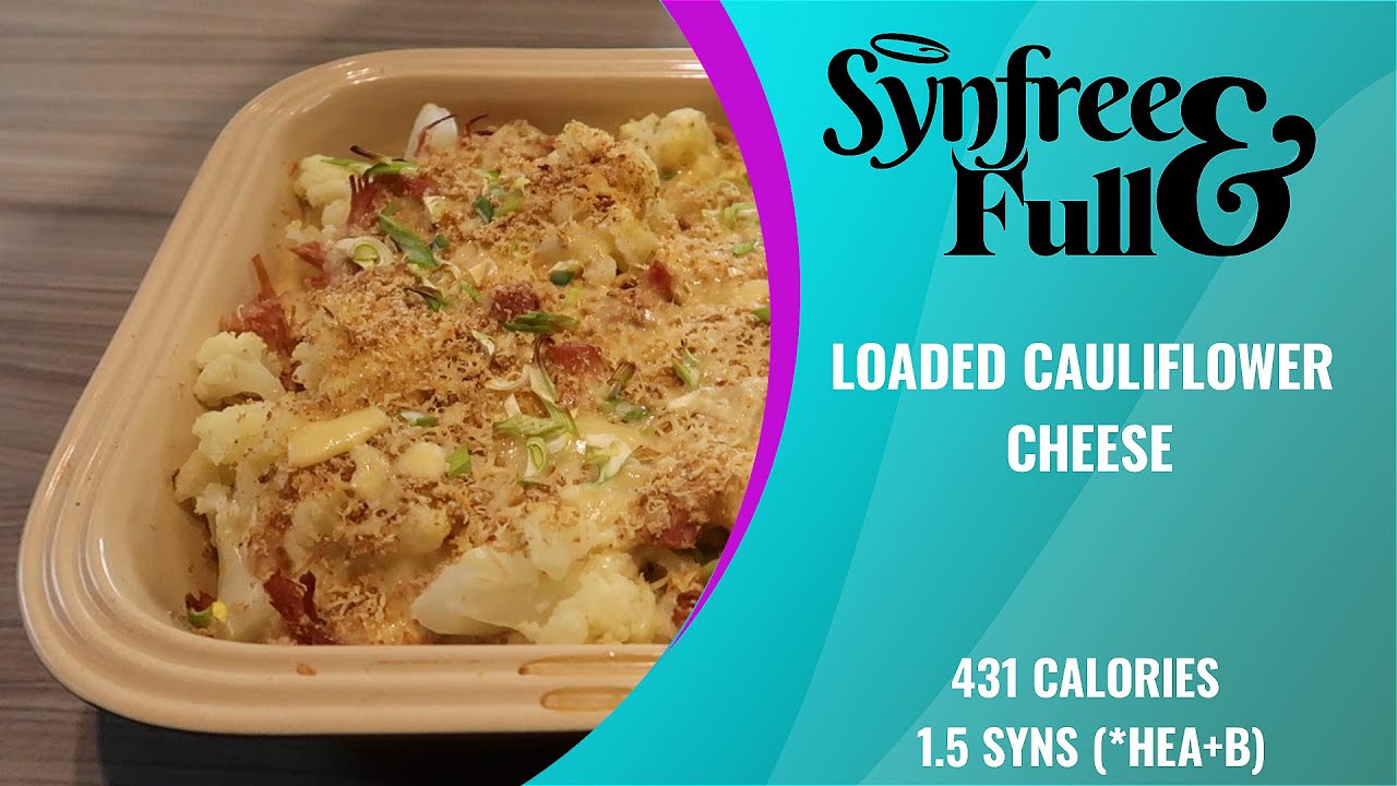 EASY Slimming World Loaded Cauliflower Cheese - 431 Calories / 1.5 Syns