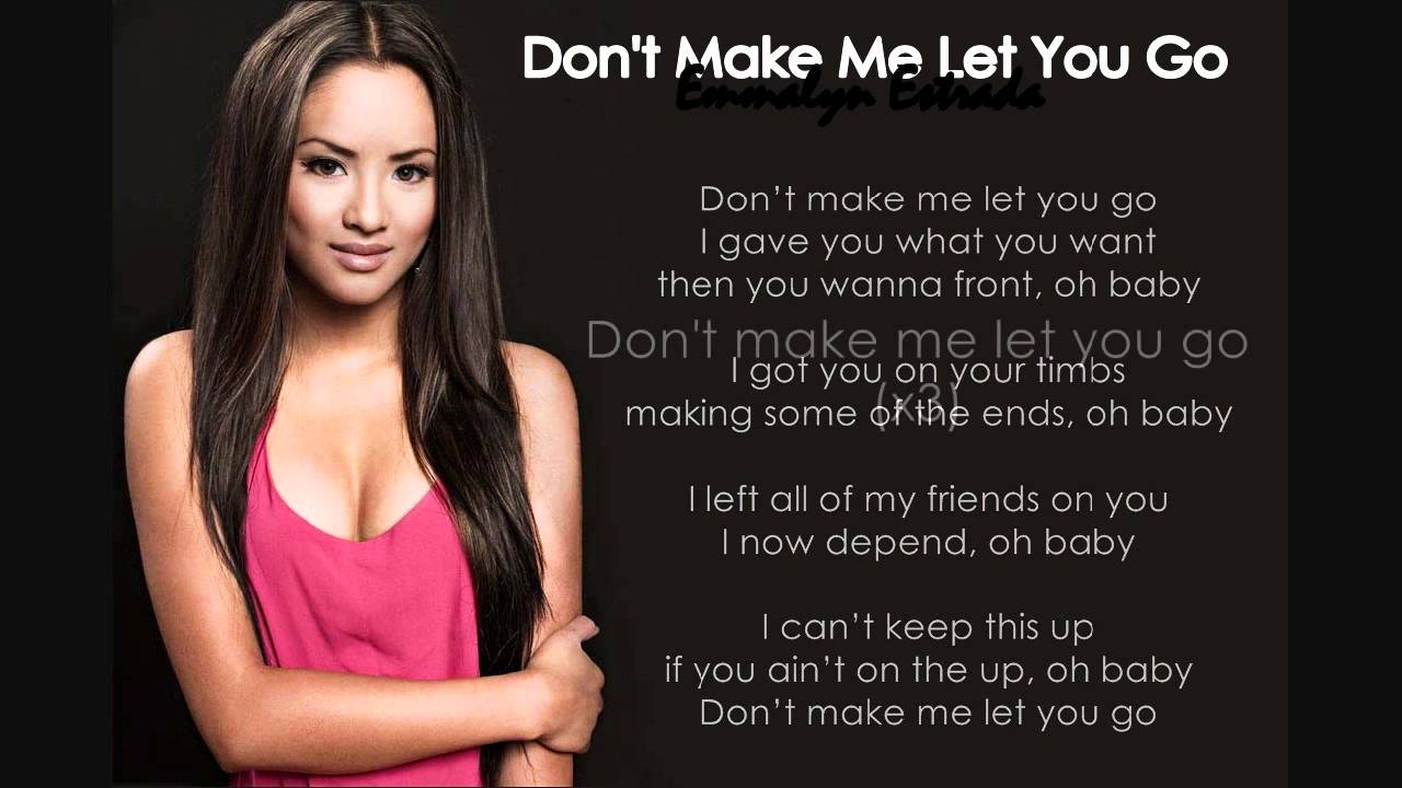 Emmalyn Estrada - Don't Make Me Let You Go w/ Lyrics