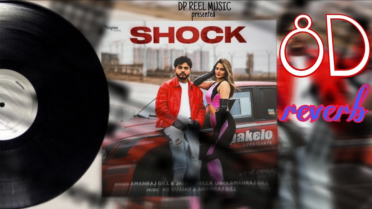Shock (8D AND REVERB SONG BY Amanraj Gill I Jaya Rohilla New Haryanvi Song 2026 mix by DP REEL MUSIC