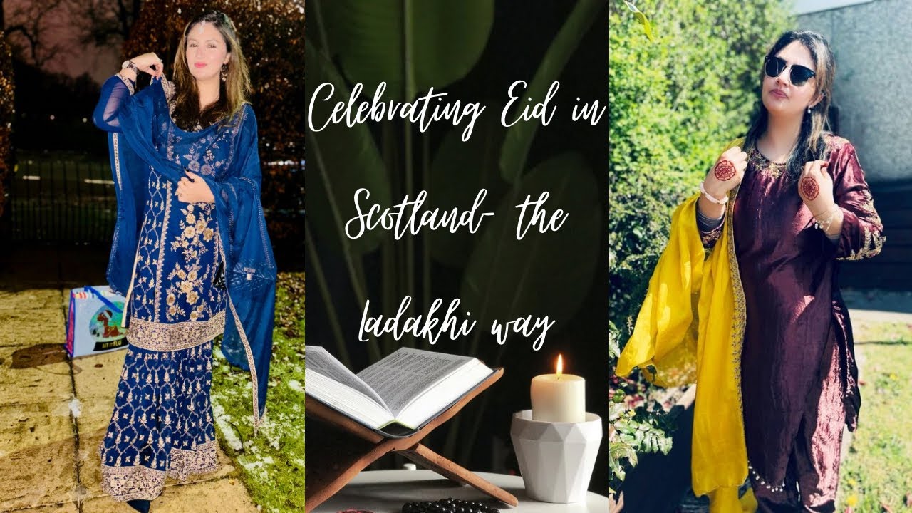 Eid in Scotland- the Ladakhi way. From Ladakhi Yak butter to Scottish Shortbread. My Eid Edition 🌙
