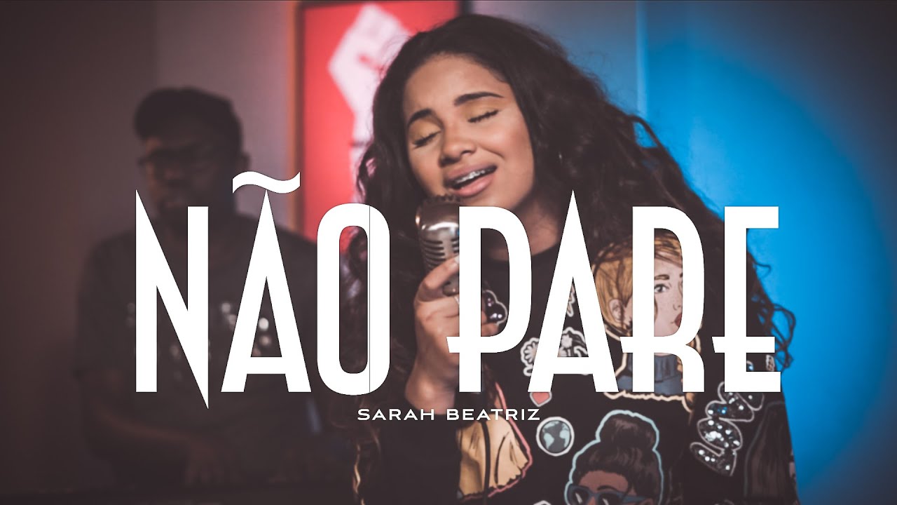 Sarah Beatriz - N&atilde;o Pare (Cover Midian Lima)