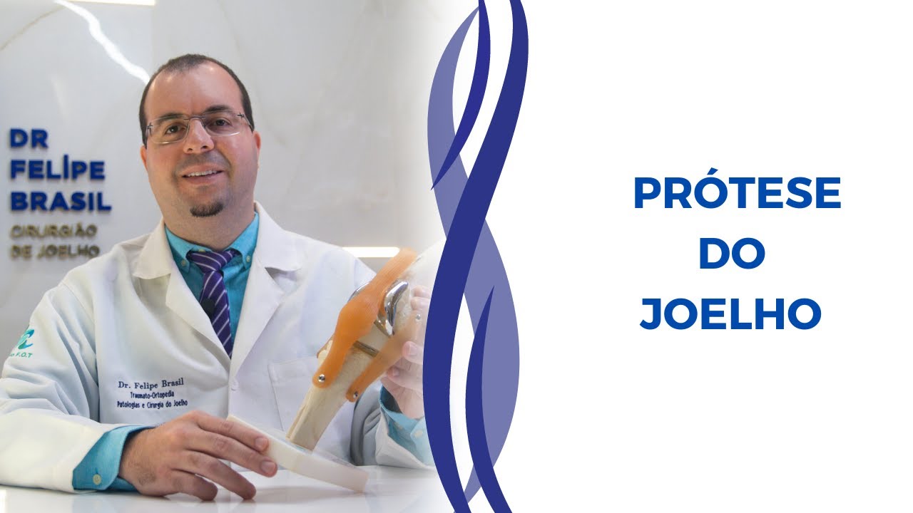 PRÓTESE DO JOELHO | DR. FELIPE BRASIL