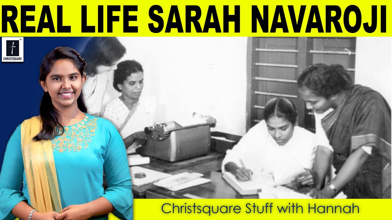 Christsquare Stuff | Real Life Sis.Sarah Navaroji | Biography சகோதரி. சாராள் நவரோஜி