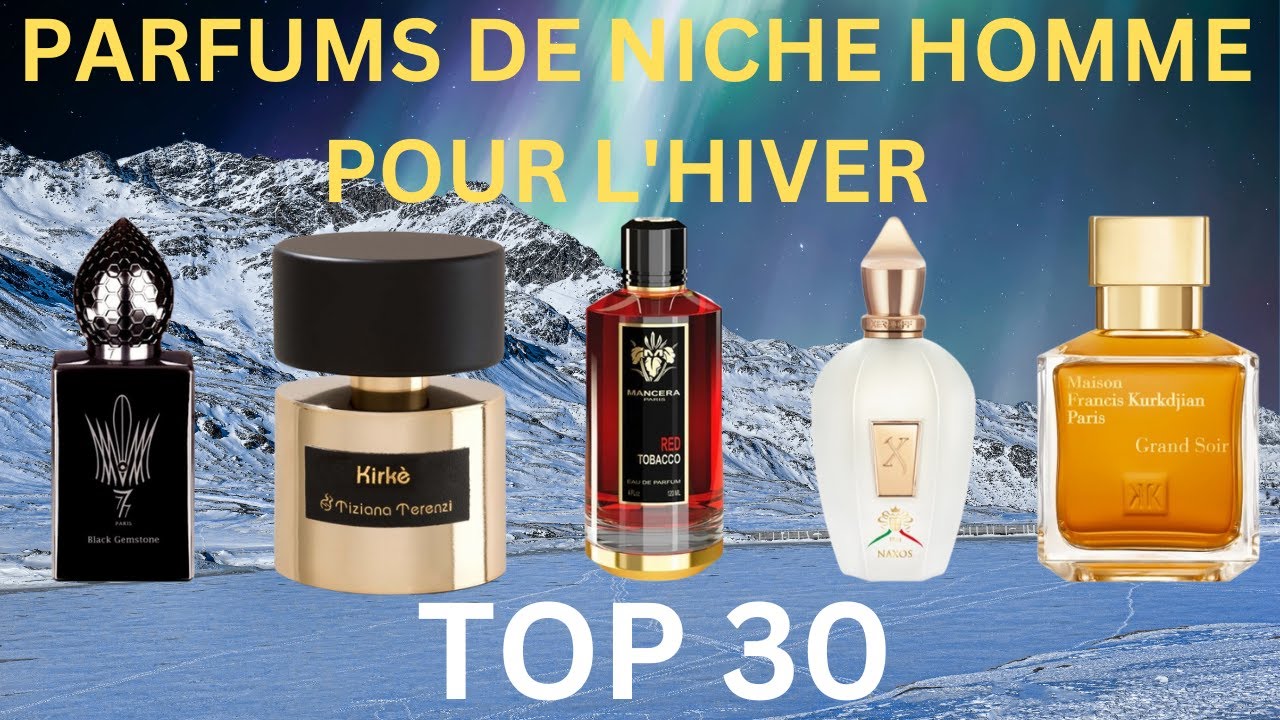 LES 30 MEILLEURS PARFUMS DE NICHE HOMME POUR L'HIVER