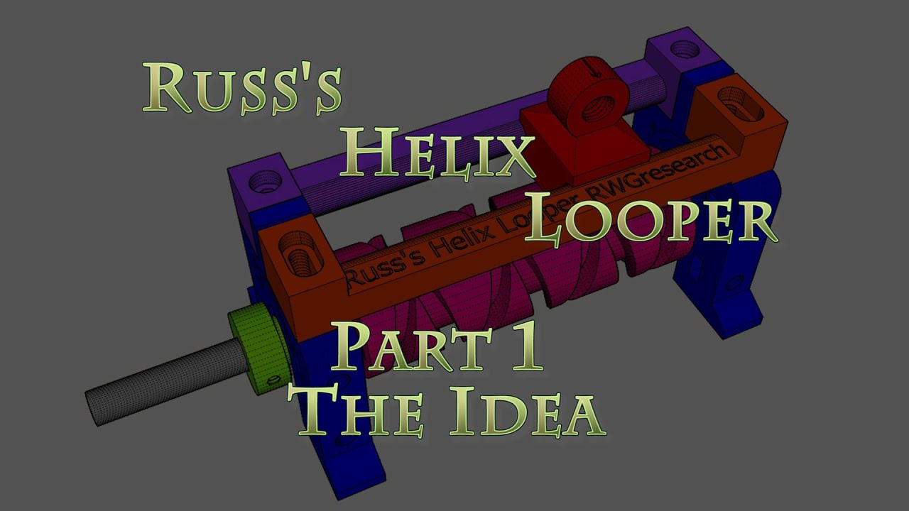 #16 Part 1. Filament Spooling oscillator - Russ's Helix Looper: The Idea