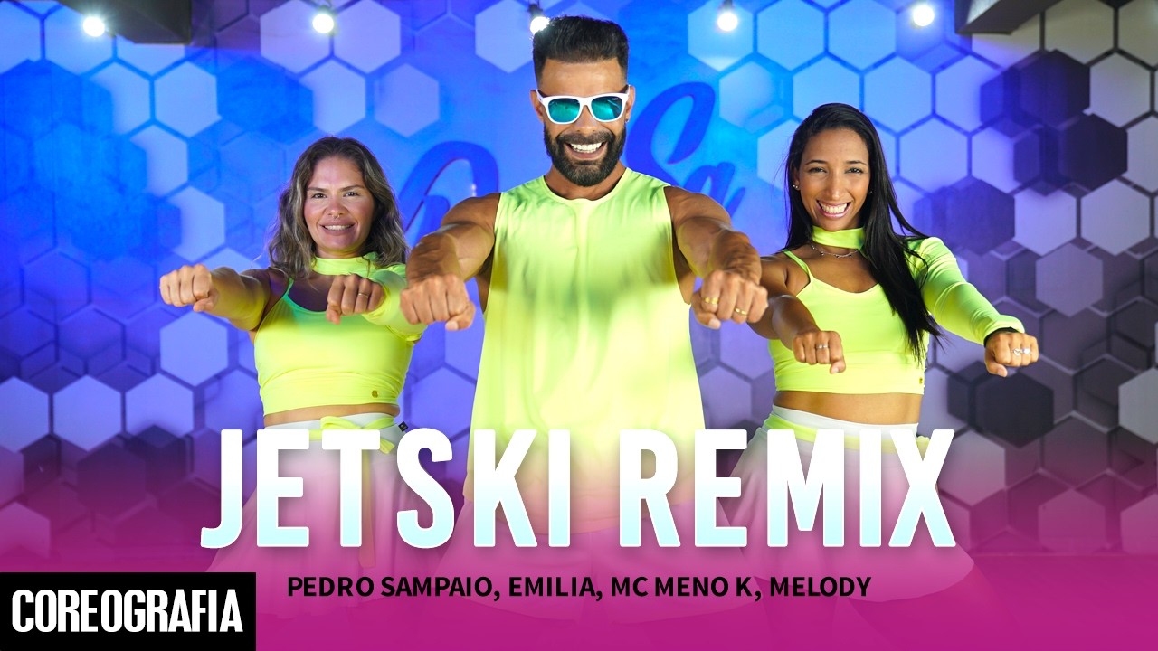 JETSKI REMIX - PEDRO SAMPAIO, Emilia, MC Meno K, Melody - Dan-Sa / Daniel Saboya (Coreografia)