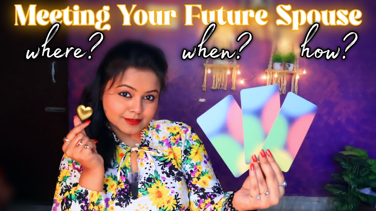 कब❓कैसे❓कहां❓मिलोगे आप अपने Future Spouse से❓❤💫आपके जन्म तिथि चुनें🌻🌟Hindi Tarot🀄