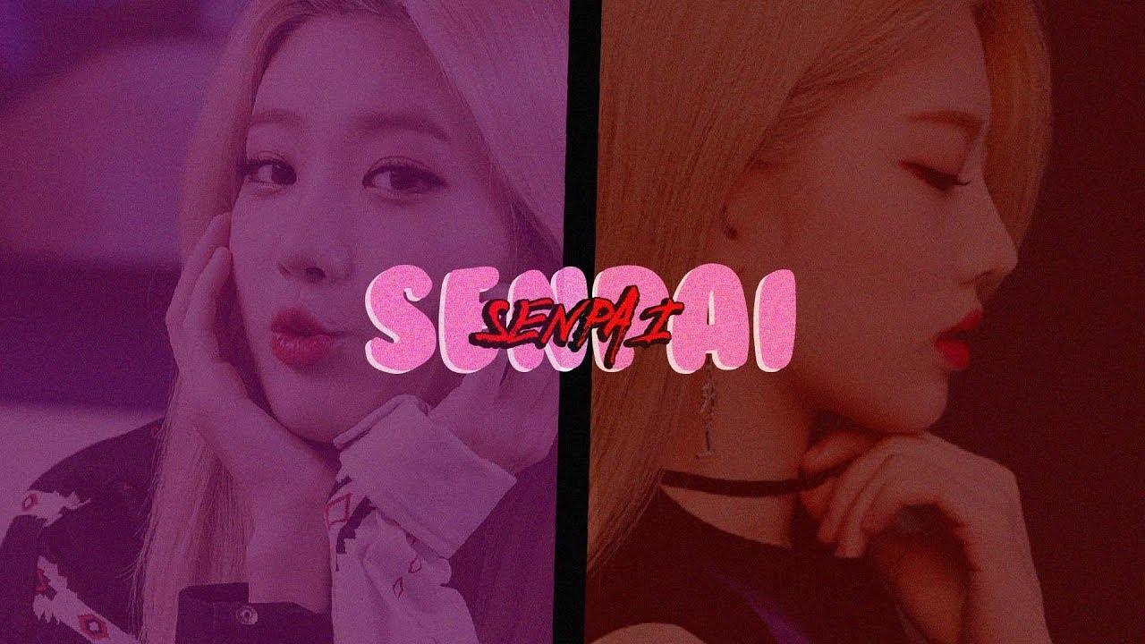 kim lip ㅡ 'SENPAI' 「FMV」