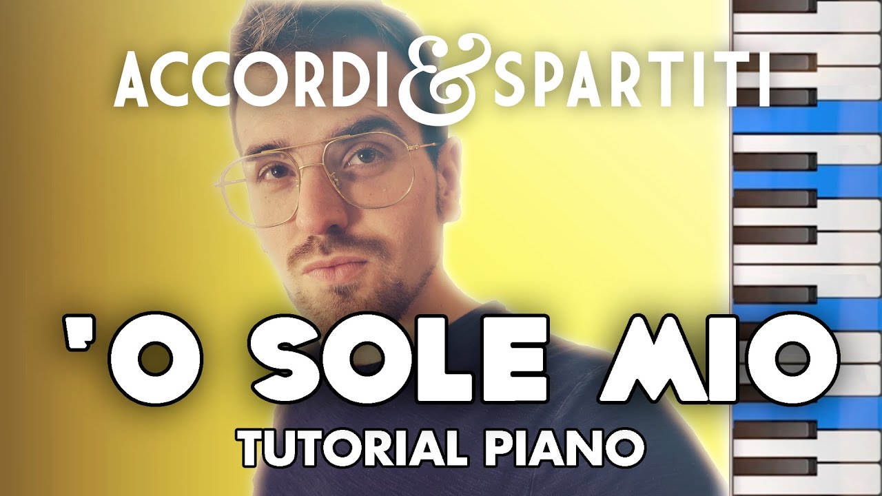 O SOLE MIO Tutorial Pianoforte - Canzoni Napoletane