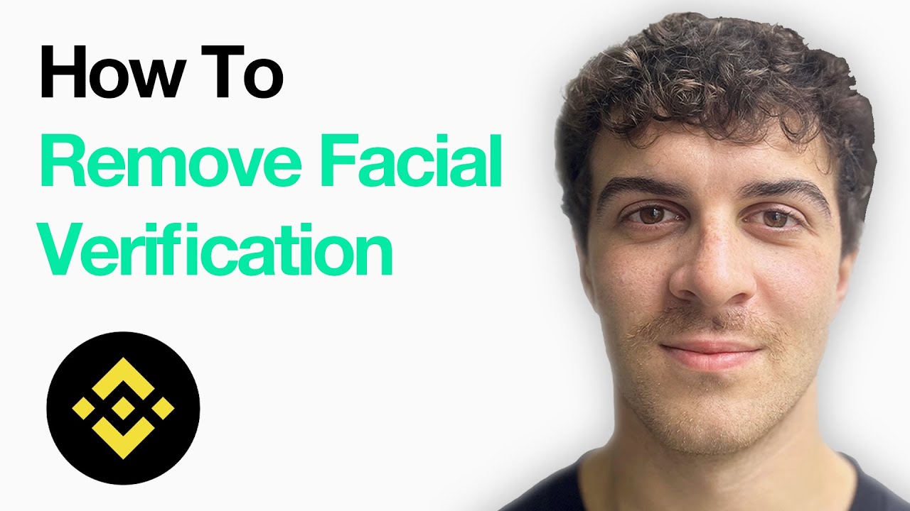 How To Remove Facial Verification In Binance (Full 2025 Guide)