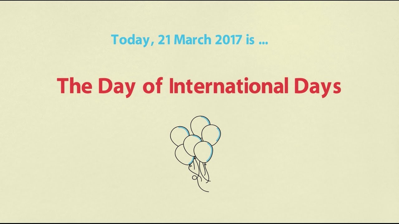 March 21 - The Day of International Days