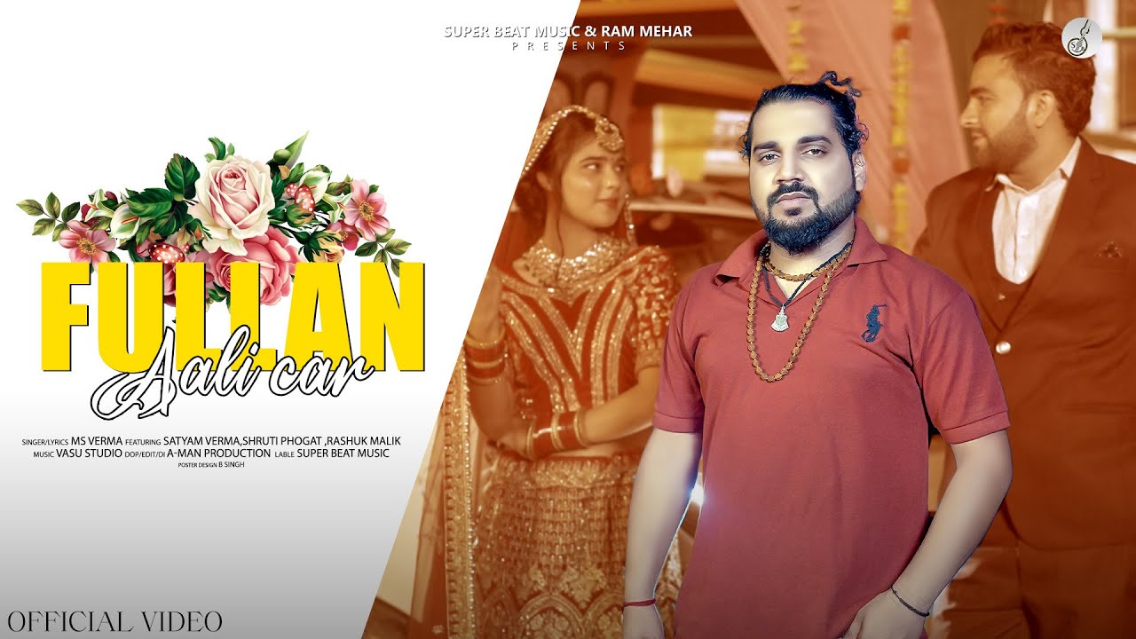 Fullan Aali Car (Official Video) MS Verma Ft.Shruti Phogat, Satyam Verma, Rashuk Malik | Bhagat Song