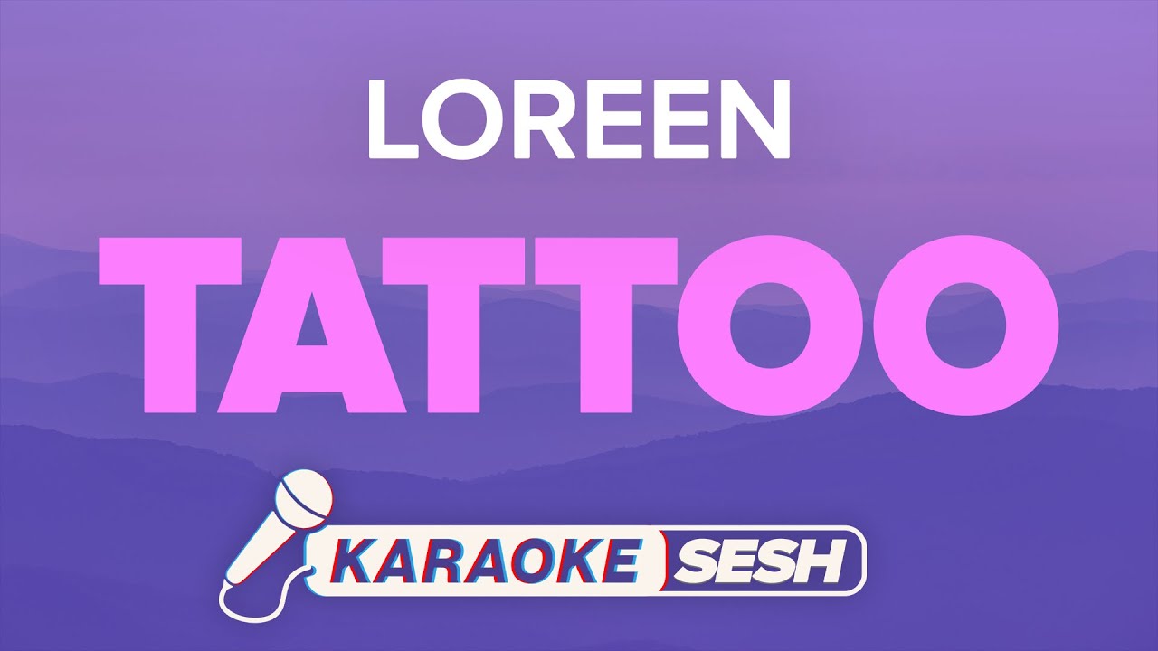 Loreen - Tattoo (Karaoke)