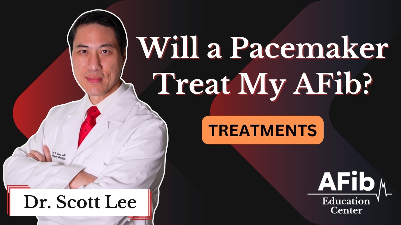 Pacemakers & AFib: What They Really Do (and Don’t Do) — When a Pacemaker Actually Helps