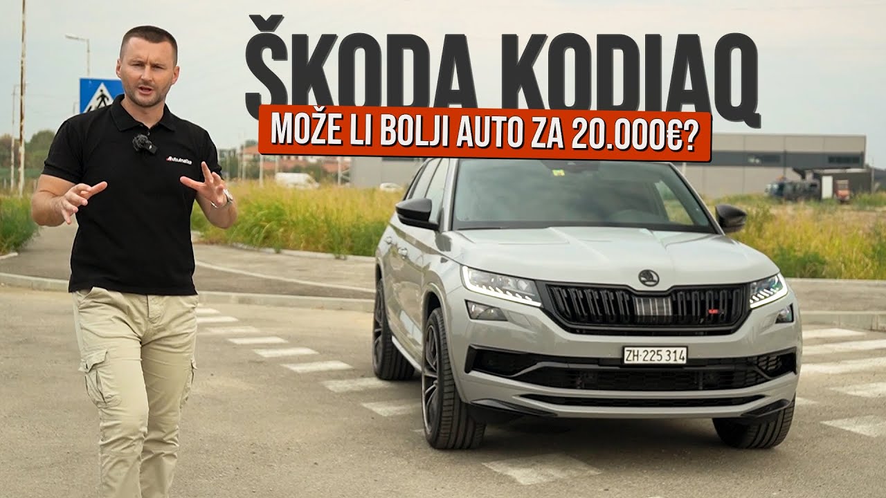 Kralj prostora - Škoda Kodiaq | Ako imate oko 20.000€, kupite ovaj auto!