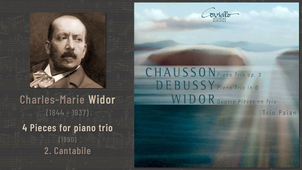 Charles-Marie Widor: 4 Pieces for piano trio (1890): 2. Cantabile
